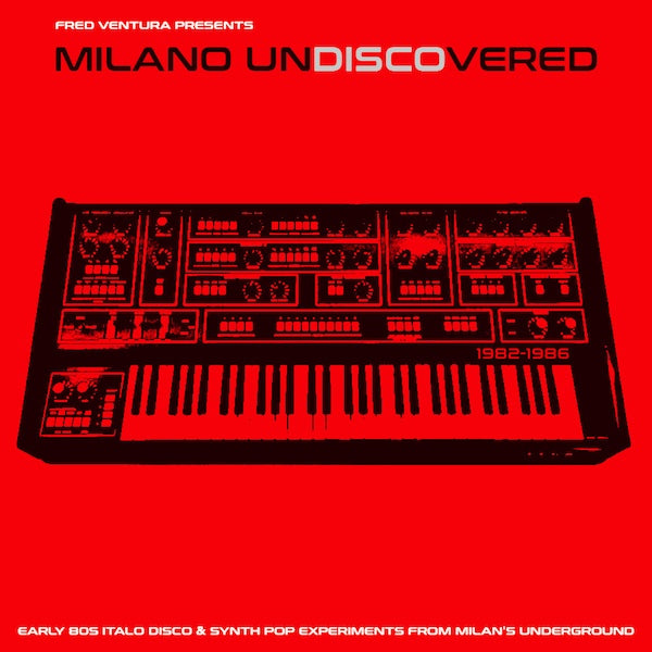 Milano Undiscovered: Early 80S Italo Disco & Synth Pop Experiments From Milan'S Underground [Vinyl] (ONLINE ORDER ONLY)