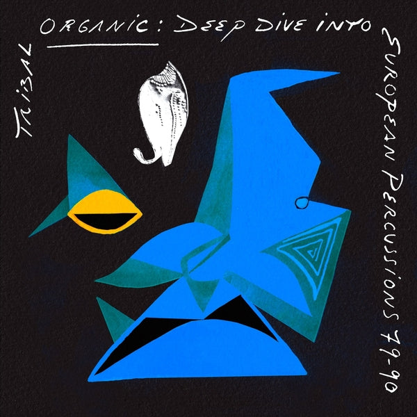 Tribal Organic: Deep Dive Into European Percussions 79-90 [Vinyl]