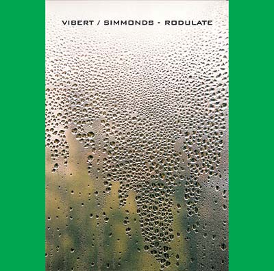 VIBERT/SIMMONDS - Rodulate [CD] (ONLINE ORDER ONLY)
