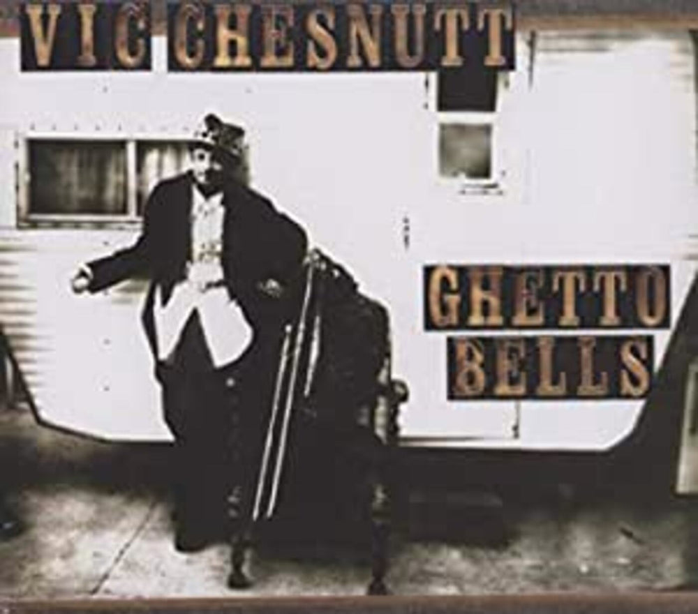 Vic Chesnutt - Ghetto Bells [CD]