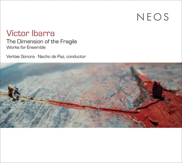 VICTOR IBARRA - The Dimension of the Fragile Works for Ensemble [CD] (ONLINE ORDER ONLY)