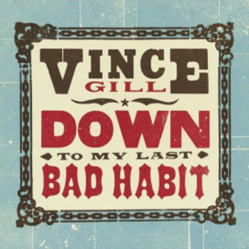 Vince Gill - Down To My Last Bad Habit [Vinyl]