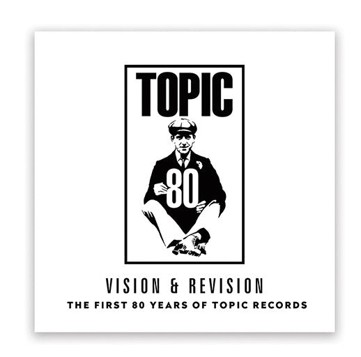 The First 80 Years Of Topic Records [CD]