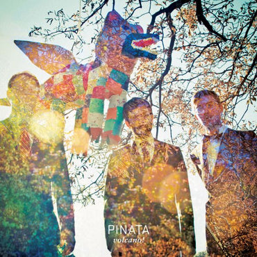 Volcano! - Pinata [Vinyl] (ONLINE ORDER ONLY)