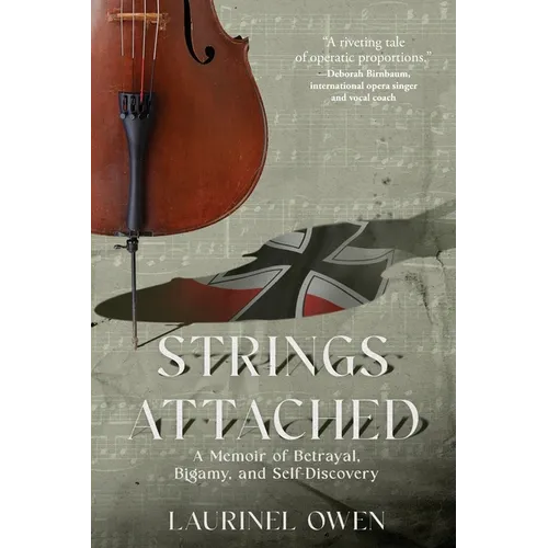 Strings Attached: A Memoir of Betrayal, Bigamy, and Self-Discovery - Paperback (ONLINE ORDER ONLY)
