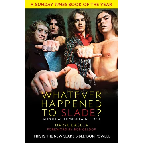 Whatever Happened to Slade?: When the Whole World Went Crazee - Paperback (ONLINE ORDER ONLY)