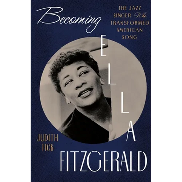 Becoming Ella Fitzgerald: The Jazz Singer Who Transformed American Song - Hardcover (ONLINE ORDER ONLY)