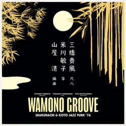 KIYOSHI YAMAYA - Wamono Groove: Shakuhachi & Koto Jazz Funk ’76 [Vinyl] (ONLINE ORDER ONLY)
