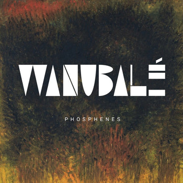 WANUBALE - Phosphenes [CD] (ONLINE ORDER ONLY)