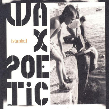 Wax Poetic - Instanbul [CD] (ONLINE ORDER ONLY)