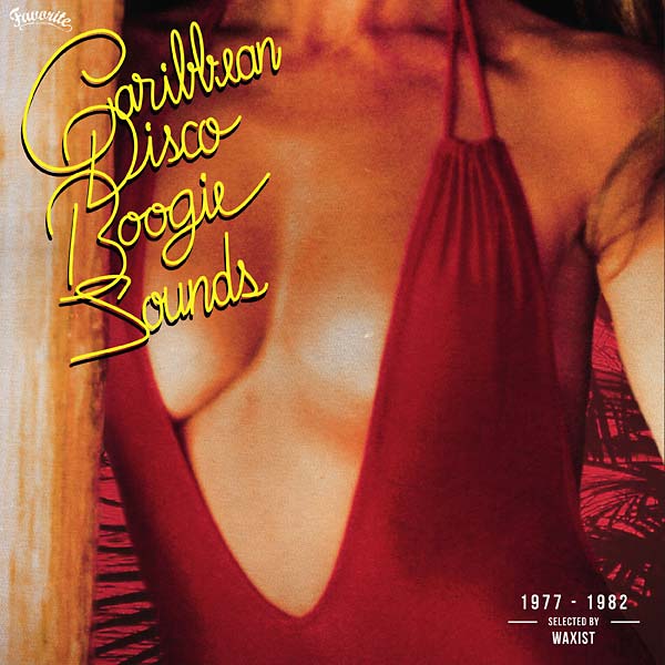 WAXIST - Caribbean Disco Boogie Sounds 1977-1982: Selected by Waxist [CD] (ONLINE ORDER ONLY)