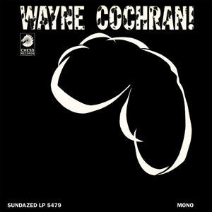 WAYNE COCHRAN! [Vinyl] (ONLINE ORDER ONLY)