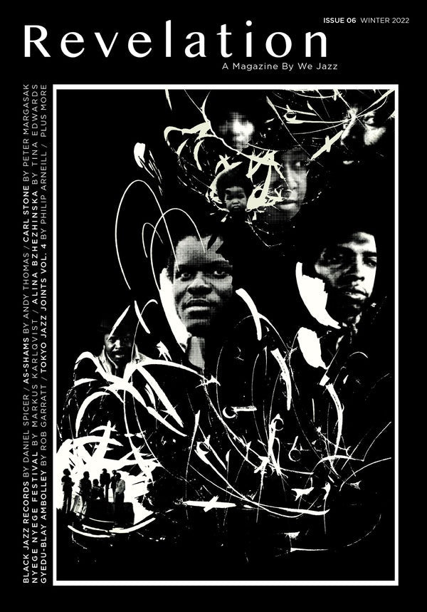 WE JAZZ MAGAZINE - We Jazz Issue 06 Winter 2022: Revelation [Book] (ONLINE ORDER ONLY)