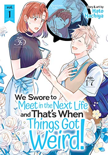We Swore To Meet in the Next Life and That's When Things Got Weird Vol 1 (Online Order Only)