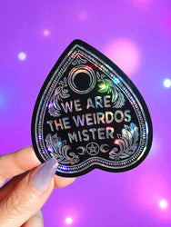 We Are the Weirdos Mister Sticker – Gothic Holographic Planchette Vinyl Sticker (ONLINE ORDER ONLY)