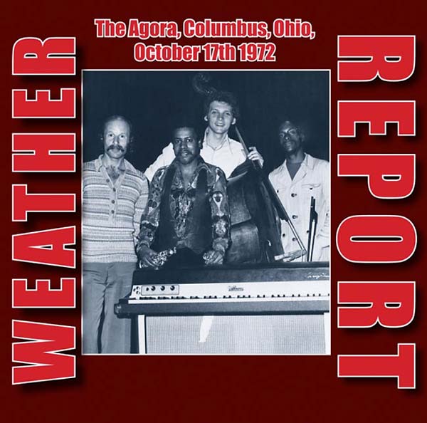 Weather Report - The Agora, Columbus, Ohio, October 17th 1972 [CD] (ONLINE ORDER ONLY)