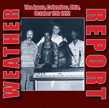 Weather Report - The Agora, Columbus, Ohio, October 17th 1972 [CD] (ONLINE ORDER ONLY)