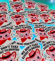 We Don’t Take Kindly to Bigotry – Cowboy Cat Vinyl Sticker (ONLINE ORDER ONLY)