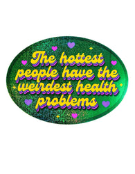 Holographic Glitter Oval Sticker – Weirdest Health Problems Sticker (ONLINE ORDER ONLY)