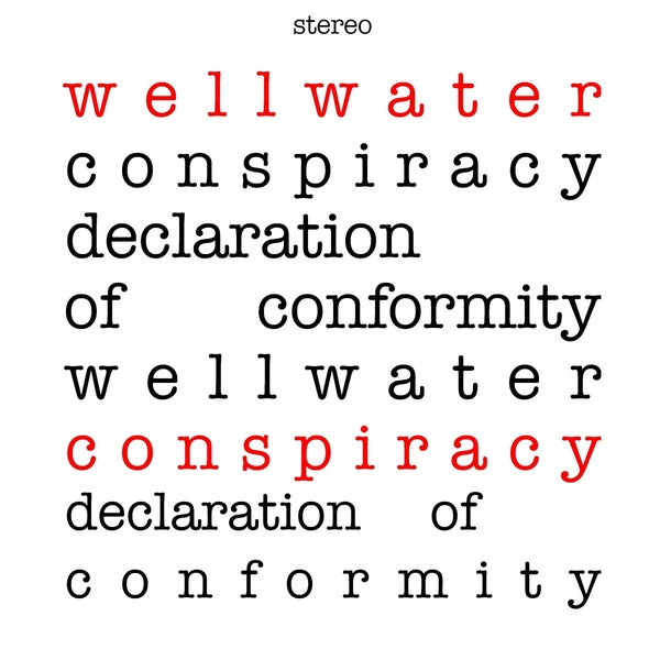 WELLWATER CONSPIRACY - Declaration of Conformity [Vinyl] (ONLINE ORDER ONLY)