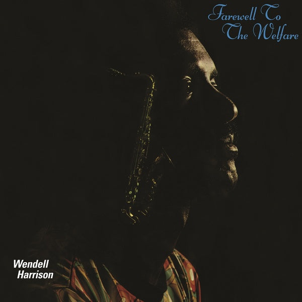 Wendell Harrison - Farewell To The Welfare (Teal Vinyl) [Vinyl] (ONLINE ORDER ONLY)
