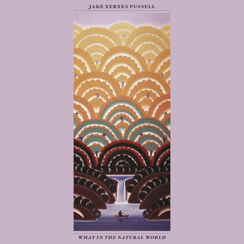 Jake Xerxes Fussell - WHAT IN THE NATURAL WORLD [Vinyl] (ONLINE ORDER ONLY)