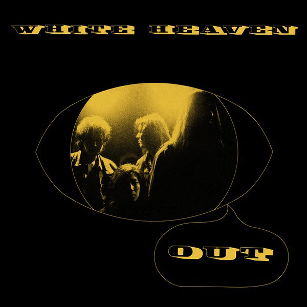 WHITE HEAVEN - Out [Vinyl] (ONLINE ORDER ONLY)