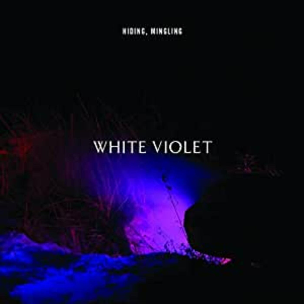 White Violet - Hiding, Mingling [Vinyl] (ONLINE ORDER ONLY)