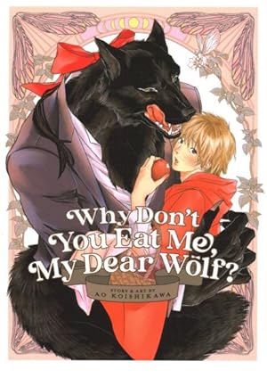 Why Don't You Eat Me, My Dear Wolf? (Online Order Only)