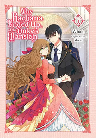 Why Raeliana Ended Up at the Duke's Mansion Vol 1 (Online Order Only)