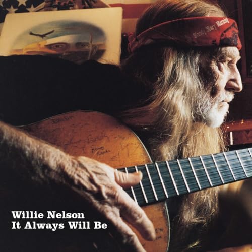 Willie Nelson - It Always Will Be [LP] [Vinyl] (ONLINE ORDER ONLY)