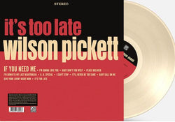 Wilson Pickett - It's Too Late (Indie Exclusive, Colored Vinyl, Cream, Anniversary Edition) [Vinyl] (ONLINE ORDER ONLY)