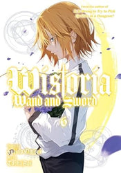 Wistoria Wand and Sword Vol 6 (Online Order Only)