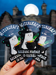 Witchcraft Because Murder Is Illegal Halloween Sticker (Online Order Only)