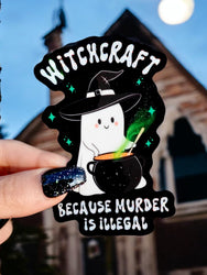 Witchcraft Because Murder Is Illegal Halloween Sticker (Online Order Only)
