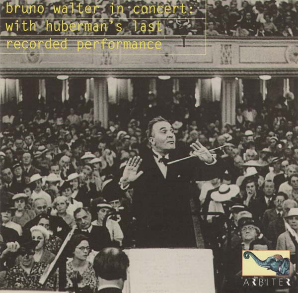 Bruno Walter in Concert (With Huberman's Last Recorded Performance) [CD]