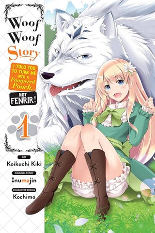 Woof Woof Story I Told You To Turn Me Into A Pampered Pooch Not Fenrir Vol 1 (Online Order Only)