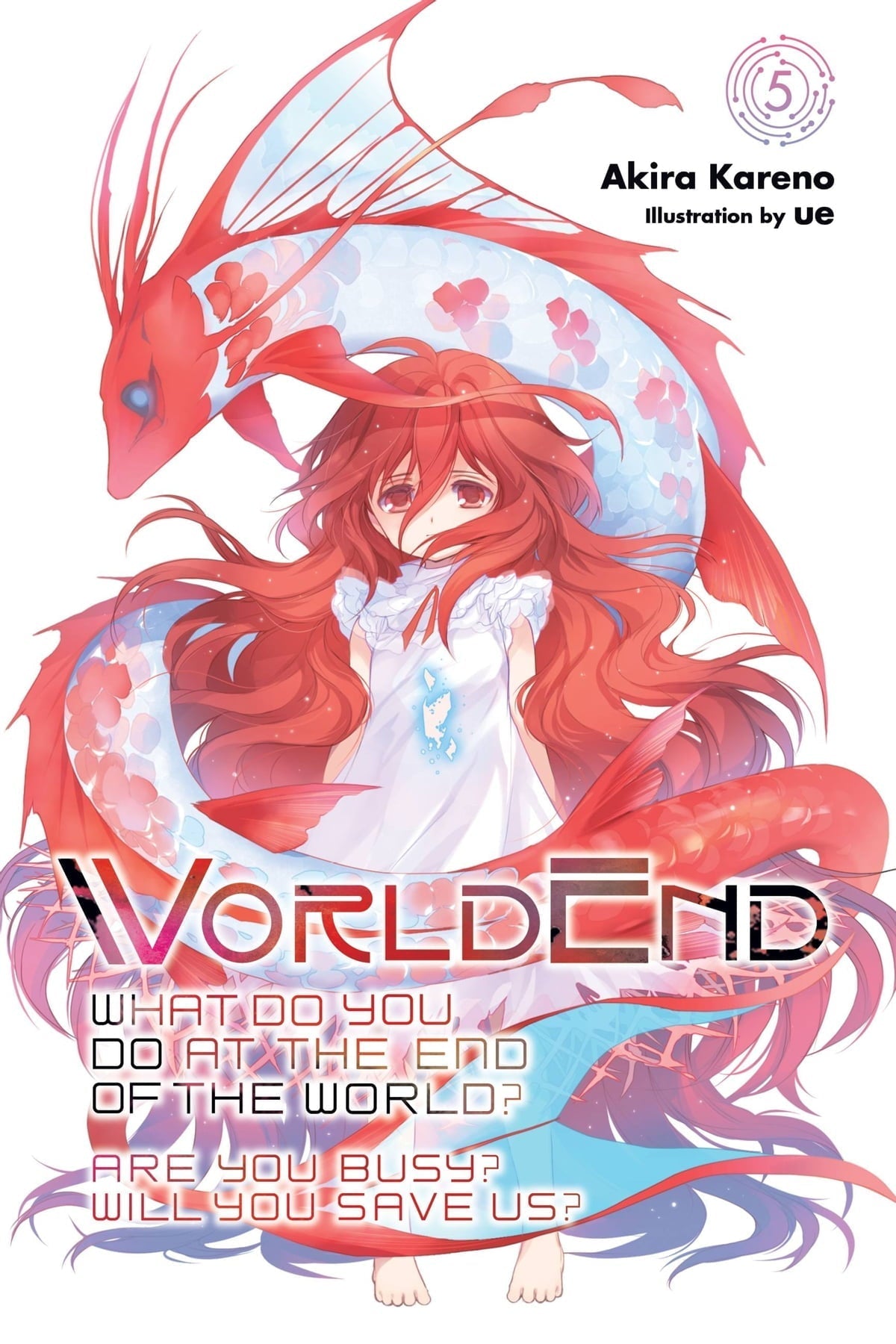WorldEnd: What Do You Do at the End of the World? Are You Busy? Will You Save Us? Vol 5 (Online Order Only)