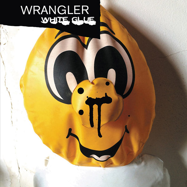 WRANGLER - White Glue [Vinyl] (ONLINE ORDER ONLY)