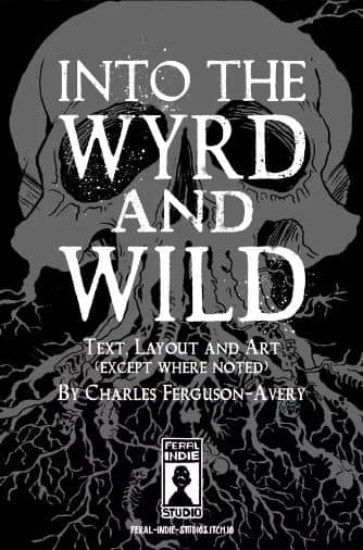 Into the Wyrd and Wild (ONLINE ORDER ONLY)