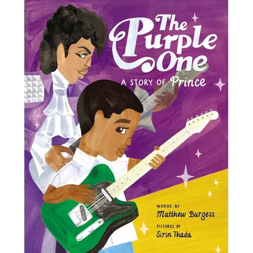 The Purple One: A Story of Prince - Hardcover (ONLINE ORDER ONLY)