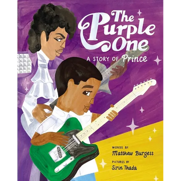 The Purple One: A Story of Prince - Hardcover (ONLINE ORDER ONLY)