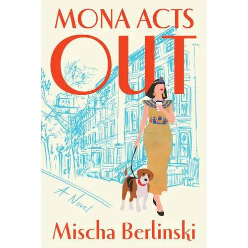Mona Acts Out - Hardcover (ONLINE ORDER ONLY)