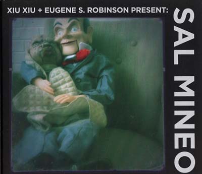 XIU XIU & EUGENE S. ROBINSON PRESENT - Sal Mineo [CD] (ONLINE ORDER ONLY)