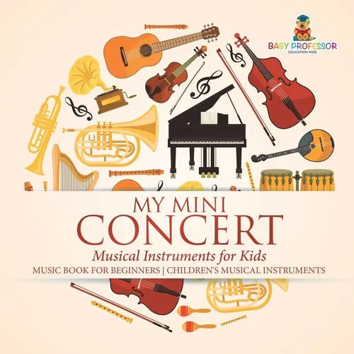 My Mini Concert - Musical Instruments for Kids - Music Book for Beginners Children's Musical Instruments - Paperback (ONLINE ORDER ONLY)
