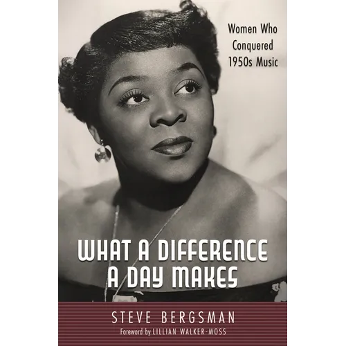 What a Difference a Day Makes: Women Who Conquered 1950s Music - Hardcover (ONLINE ORDER ONLY)