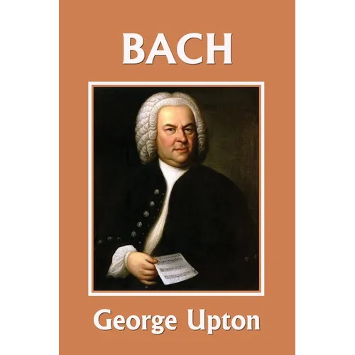 Johann Sebastian Bach (Yesterday's Classics) - Paperback (ONLINE ORDER ONLY)