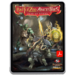 Battlezoo Ancestries: Year of Titans PDF (Online Order Only)