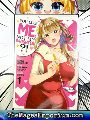 You LIke Me, Not My Daughter? Vol 1 (Online Order Only)