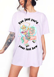 You Just Yee'd Your Last Haw Luna Cowboy Kitty Tee (ONLINE ORDER ONLY)